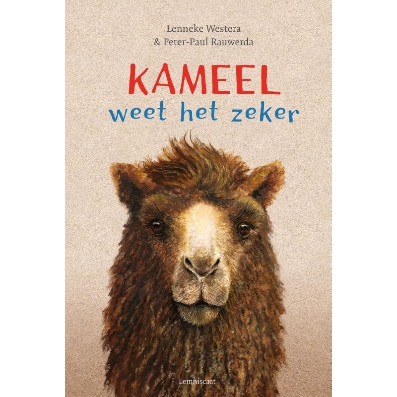 Kameel weet het zeker Kameel weet het zeker